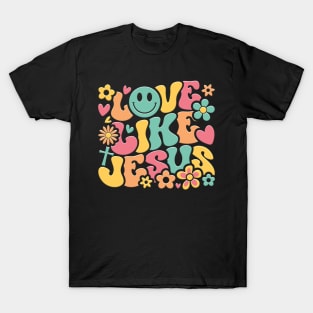 Love Like Jesus Groovy T-Shirt